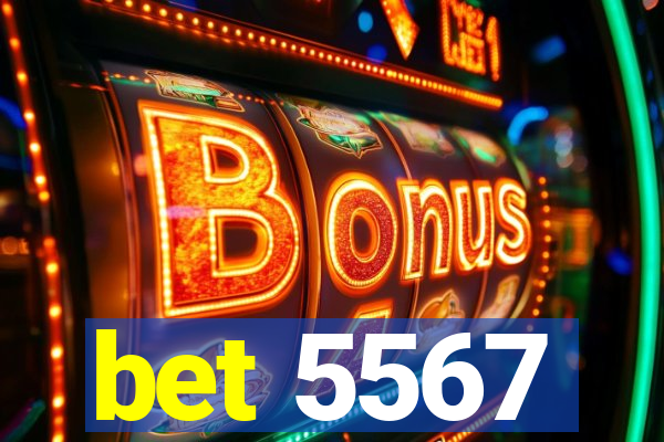 bet 5567